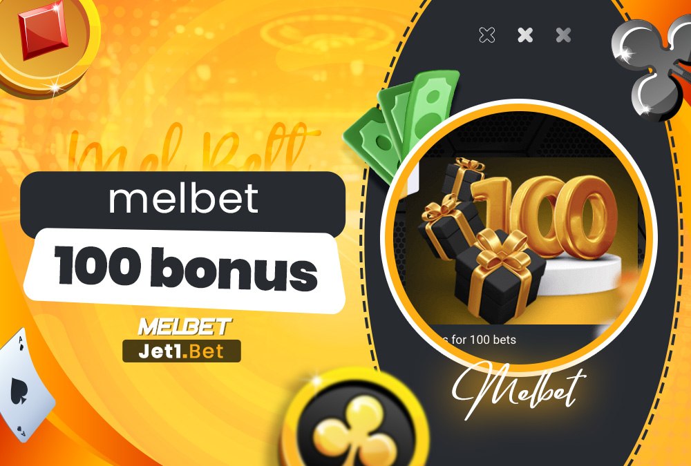 melbet 100 bonus