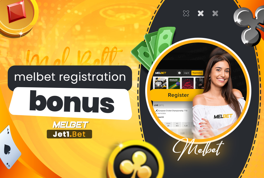 melbet registration bonus
